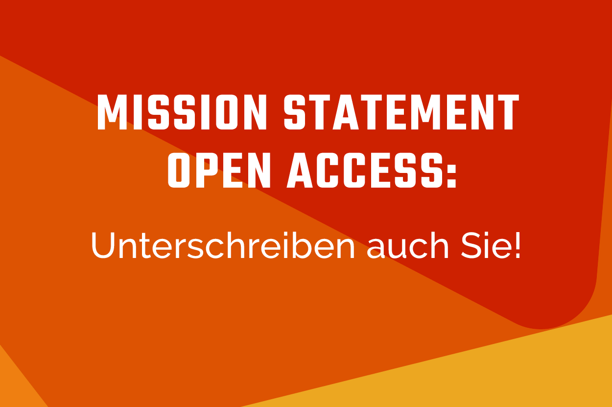 Mission Statement Open Access - unterschreiben auch Sie!