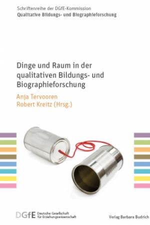 Cover Dinge und Raum in der qualitativen Bildungs- und Biographieforschung